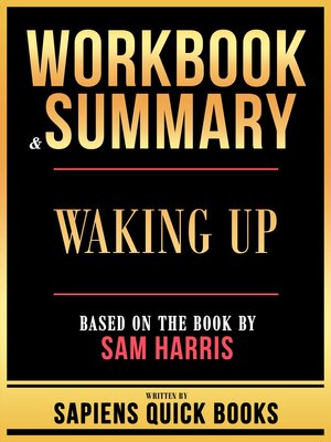 cover image of Workbook & Summary--Waking Up--Based On the Book by Sam Harris